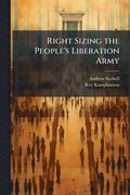 Right Sizing the People's Liberation Army