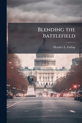 Blending the Battlefield
