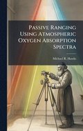 Passive Ranging Using Atmospheric Oxygen Absorption Spectra