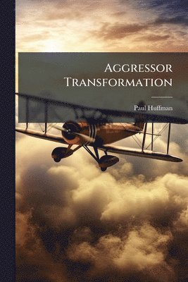 Aggressor Transformation