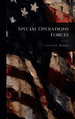 Gordon C Bonham - Special Operations Forces, Inbunden. Tillgänglighet: Lägg i varukorg