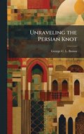 Unraveling the Persian Knot