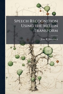 Speech Recognition Using the Mellin Transform