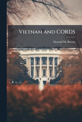 Vietnam and CORDS