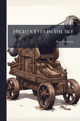 Higher Eyes in the Sky