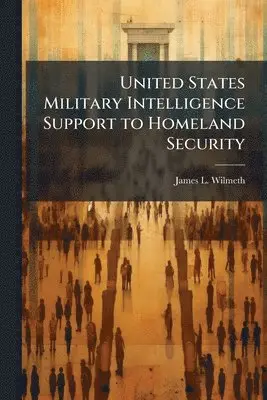 United States Military Intelligence Support to Homeland Security