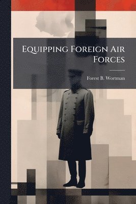 Equipping Foreign Air Forces