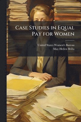 Case Studies in Equal Pay for Women