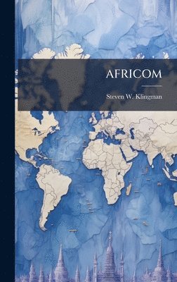 Steven W Klingman - Africom, Inbunden