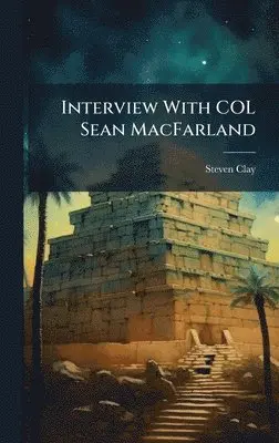 Steven Clay - Interview With COL Sean MacFarland, Inbunden. Tillgänglighet: Lägg i varukorg