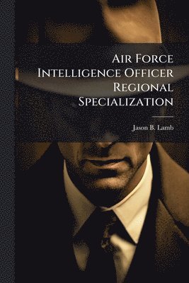 Air Force Intelligence Officer Regional Specialization