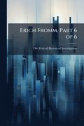 Erich Fromm, Part 6 of 6