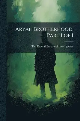 Aryan Brotherhood, Part 1 of 1