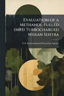 Evaluation of a Methanol-Fueled (M85) Turbocharged Nissan Sentra