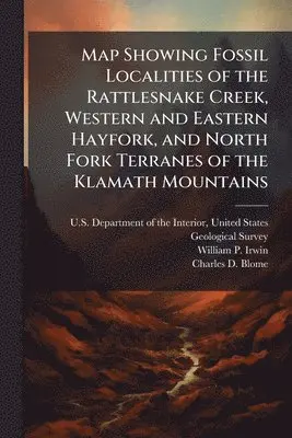 Map Showing Fossil Localities of the Rattlesnake Creek, Western and Eastern Hayfork, and North Fork Terranes of the Klamath Mountains