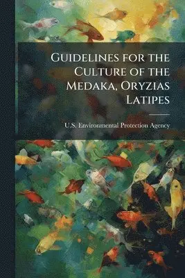 Guidelines for the Culture of the Medaka, Oryzias Latipes