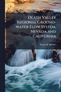 Death Valley Regional Ground-water Flow System, Nevada and California