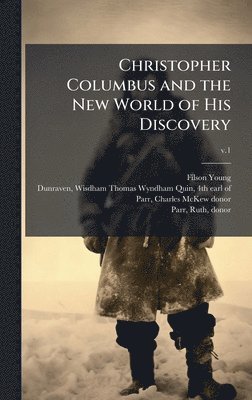 Filson 1876-1938 Young - Christopher Columbus and the New World of His Discovery, Inbunden