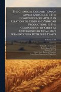 Chemical Composition of Apples and Cider. I. The Composition of Apples in Relation to Cider and Vinegar Production; II. The Composition of Cider as Determined by Dominant Fermentation With Pure Yeasts