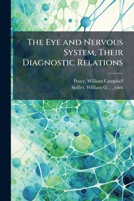 Eye and Nervous System, Their Diagnostic Relations