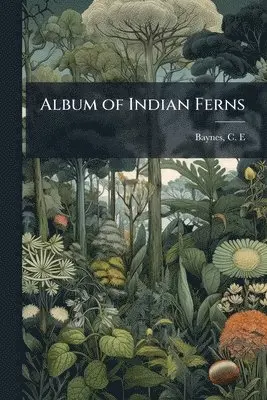 Album of Indian Ferns