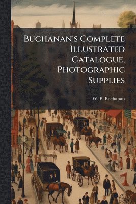 Buchanan's Complete Illustrated Catalogue, Photographic Supplies