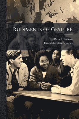 Rudiments of Gesture