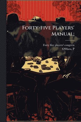 Forty-five Players' Manual;