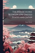 Intercourse Between the United States and Japan