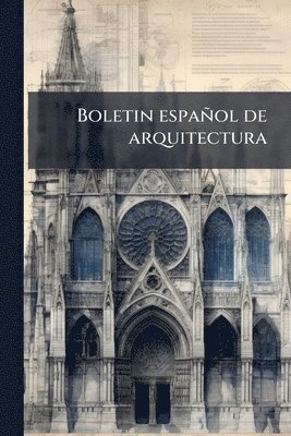 Boletin espanÌol de arquitectura, Häftad