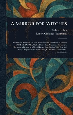 Esther Forbes, Robert Gibbings - Mirror for Witches, Inbunden