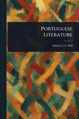 Aubrey F G (Aubrey Fitz Gerald) Bell - Portuguese Literature, Häftad