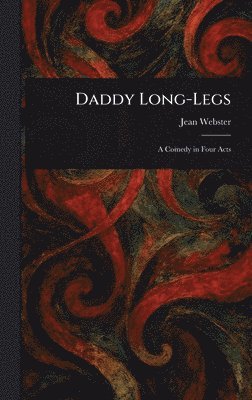 Jean Webster - Daddy Long-Legs, Inbunden