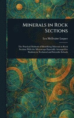 Lea McIlvaine Luquer - Minerals in Rock Sections, Inbunden. Tillgänglighet: Lägg i varukorg