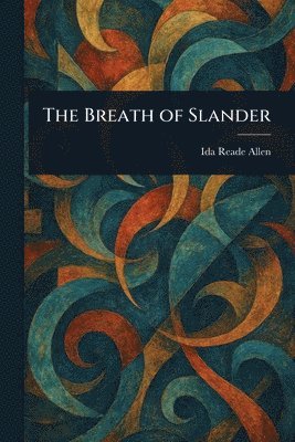 Ida Reade Allen - Breath of Slander, Häftad