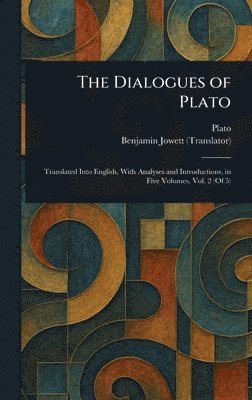 Plato, Benjamin Jowett - Dialogues of Plato, Inbunden