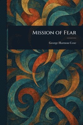 George Harmon Coxe - Mission of Fear, Häftad