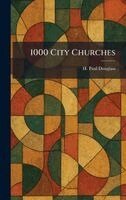 H Paul Douglass - 1000 City Churches, Inbunden