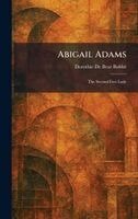 Dorothie de Bear Bobbe? - Abigail Adams, Inbunden