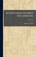 Margaret E Still - Achievement Number the Chinook, Inbunden