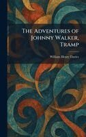 William Henry Davies - Adventures of Johnny Walker, Tramp, Inbunden. Tillgänglighet: Lägg i varukorg