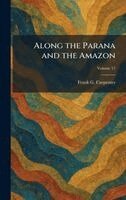 Frank G Carpenter - Along the Parana and the Amazon, Inbunden. Tillgänglighet: Lägg i varukorg