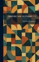 Paul Merrick Hollister - American Alphabets, Inbunden. Tillgänglighet: Lägg i varukorg