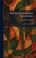 John Mabry Mathews - American Foreign Relations, Inbunden. Tillgänglighet: Lägg i varukorg