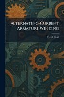 Terrell Croft - Alternating-Current Armature Winding, Häftad. Tillgänglighet: Lägg i varukorg
