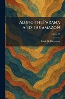 Frank G Carpenter - Along the Parana and the Amazon, Häftad. Tillgänglighet: Lägg i varukorg