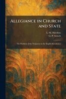 L M Hawkins, G P Gooch - Allegiance in Church and State, Häftad. Tillgänglighet: Lägg i varukorg