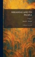 David Y Thomas - Arkansas and Its People, Inbunden