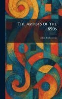 John Rothenstein - The Artists of the 1890s, Inbunden