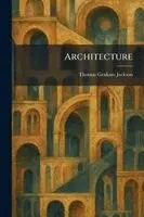 Thomas Graham Jackson - Architecture, Häftad. Tillgänglighet: Lägg i varukorg
